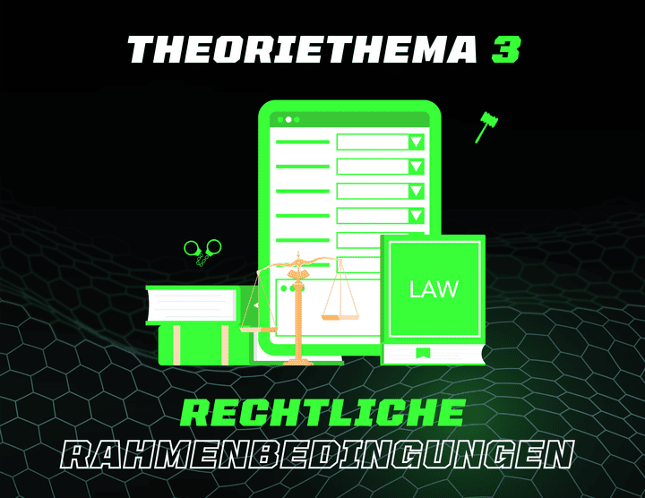 Theoriethema 3 Rechtliche Rahmenbedingungen